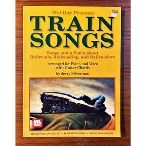 1991 Mel Bay Train Songs Songbook Jerry Silverman Railroads Piano Guitar